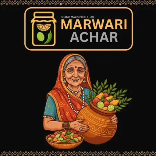 Marwari or Marwadi: Keep 100% understanding the Authentic Taste of Rajasthani Pickles and Marwari Achar Heritage